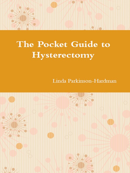 Title details for The Pocket Guide to Hysterectomy by Linda Parkinson-Hardman - Available